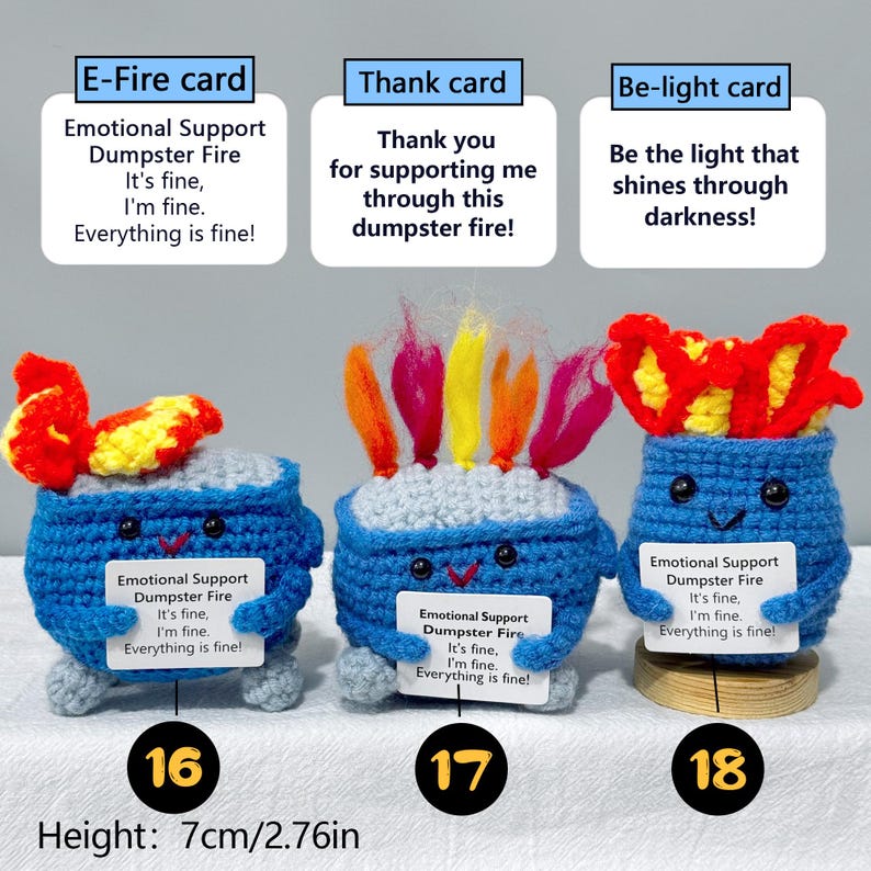 May include: Three handmade crochet dumpster fire figurines, each with a unique flame design. The blue figures hold cards with encouraging messages. The height is 2.76 inches.