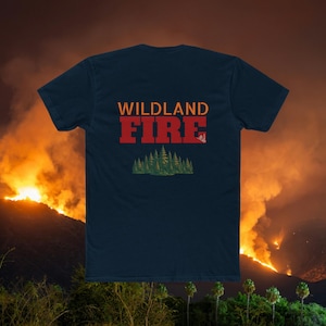 WILDLAND FIRE shirt. Easy to wear, on and off duty!  Perfect gift for firefighters and first responders!