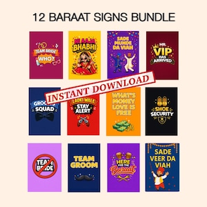 May include: A bundle of 12 Baraat signs featuring colourful graphic illustrations and text including Team Bride, Ni Aaja Bhabhi, Sade Munde Da Viah, Mr. VIP Has Arrived, Groom's Squad, Ladki Wale Stay Alert, What's Money Love Is Free, Shoe Security, and more.