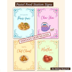 May include: Four pastel-colored food station signs with floral borders. The signs feature text and illustrations of Indian snacks and drinks, including "Pani-puri," "Chai-Shai," "Chit-Chaat," and "Meetha." The words "Instant Download" are also visible.
