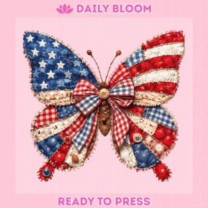 May include: A butterfly-shaped design with wings featuring a patchwork of red, white, and blue fabrics, including stars and stripes. The butterfly has a bow in the center and the text "READY TO PRESS" at the bottom.