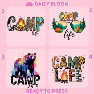 May include: Four graphic designs labeled Daily Bloom Ready to Press. Design 1 features Camp Life with a campfire. Design 2 shows Camp Life with sunglasses reflecting a mountain scene. Design 3 depicts a colorful bear. Design 4 displays Camp Life with animal prints.