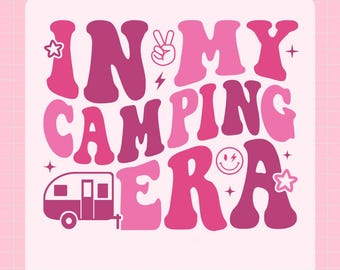 In My Camping Era DTF Transfer: Ready to Press Outdoor Adventure Graphic