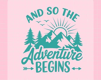 Adventure Begins Mountain Trees Sun DTF Transfer (Ready to Press)