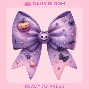 May include: A large purple hair bow featuring a central skull emblem, a small orange pumpkin, and various star and butterfly motifs. The fabric has a gradient effect with light purple tones and includes the text DAILY BLOOM and READY TO PRESS.