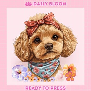 May include: A digital illustration of a brown dog wearing a red headband and a blue bandana with pink floral patterns. The image includes the text "DAILY BLOOM" and "READY TO PRESS" on a pink background with a grid pattern.