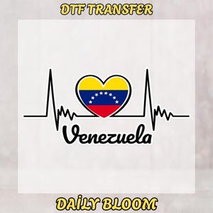 May include: A white DTF transfer featuring a heart-shaped Venezuelan flag within a black heartbeat line. The word "Venezuela" is written in cursive below the heart. The text "DTF TRANSFER" and "DAILY BLOOM" are in the image.