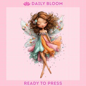 May include: A digital illustration of a fairy with brown hair, closed eyes, and a colorful dress. The fairy has large, detailed wings with floral patterns. The text "DAILY BLOOM" and "READY TO PRESS" are visible.