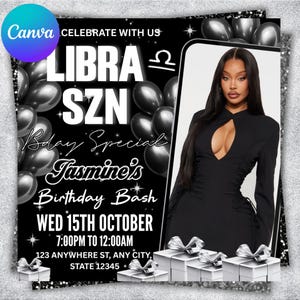 May include: A black and white invitation for a Libra birthday bash. The invitation includes the text "LIBRA SZN," "Jasmine's Birthday Bash," and event details. A photo of a woman in a black dress is on the right, with gift boxes at the bottom.