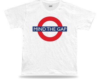 Mind the gap nice great gift imagination funny T shirt special event tee #Mind-The-Gap