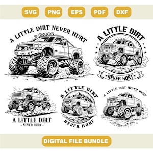 Könnte beinhalten: Schwarz-weißes digitales Dateipaket mit Illustrationen von Monstertrucks und dem Text "A Little Dirt Never Hurt". Enthält SVG-, PNG-, EPS-, PDF- und DXF-Dateiformate.