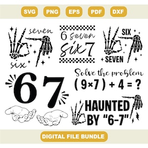 May include: A digital file bundle with Halloween-themed graphics. Includes skeleton hands, the numbers 6 and 7, and phrases like "Haunted by 6-7". The file formats include SVG, PNG, EPS, PDF, and DXF.