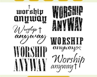 Worship Anyway Svg, Distressed Christian Design, Faith Inspired Religious Graphic, Vintage Church Outfit Sublimation Svg File