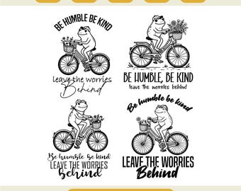 Frog Bicycle SVG, “Be Humble Be Kind” Quote, Cute Animal Clipart, Inspirational Digital Download