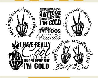 I Have Really Cool Tattoos Under Here But I'm Cold Svg, Funny Retro Cold Tattoos Trendy T Shirt, Adult Humor Svg, Women T-Shirt Svg