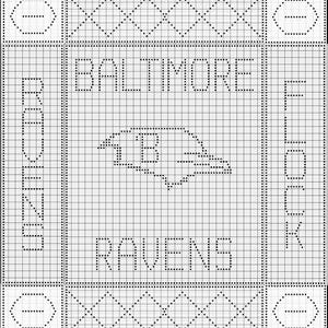 May include: Black and white cross-stitch pattern with the words "Baltimore Ravens" and the team logo. The design includes the words "Ravens" and "Flock" on the sides and top and bottom borders.