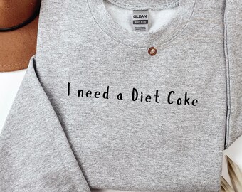 Bluza z okrągłym dekoltem i haftowanym napisem „I Need a Light Coke”, prezent dla miłośnika napojów gazowanych