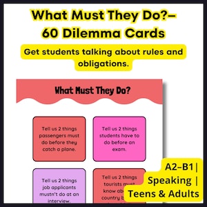 Peut inclure: Jeu de 60 cartes de dilemme intitulé "What Must They Do ?" en texte jaune et blanc. Les cartes sont conçues pour amener les élèves à parler des règles et des obligations. L'image comprend des exemples d'invites pour les passagers, les étudiants, les demandeurs d'emploi et les touristes.