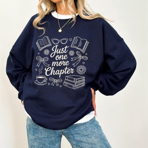 Just One More Chapter Sweatshirt,Reading Sweatshirt,Gift For,Librarian,Aesthetic,Hoodie,Bookish Hoodie,Book Lover Gift,Librarian Shirt