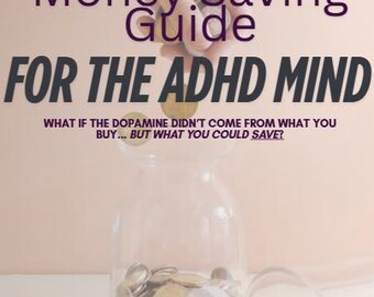 Money Saving Guide for the ADHD Mind - Digital Download