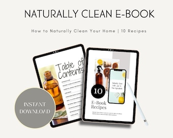 Natuurlijk schoon e-book | 10 eenvoudige doe-het-zelf-recepten voor natuurlijke schoonmaak met slechts een paar ingrediënten