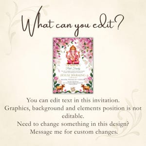 May include: A housewarming invitation with a pink floral border and a central image of a Hindu deity. The invitation includes the text "What can you edit?" and details about the ceremony.