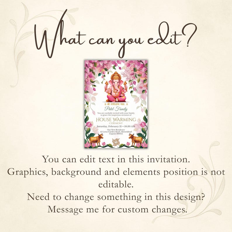 May include: A housewarming invitation with a pink floral border and a central image of a Hindu deity. The invitation includes the text "What can you edit?" and details about the ceremony.