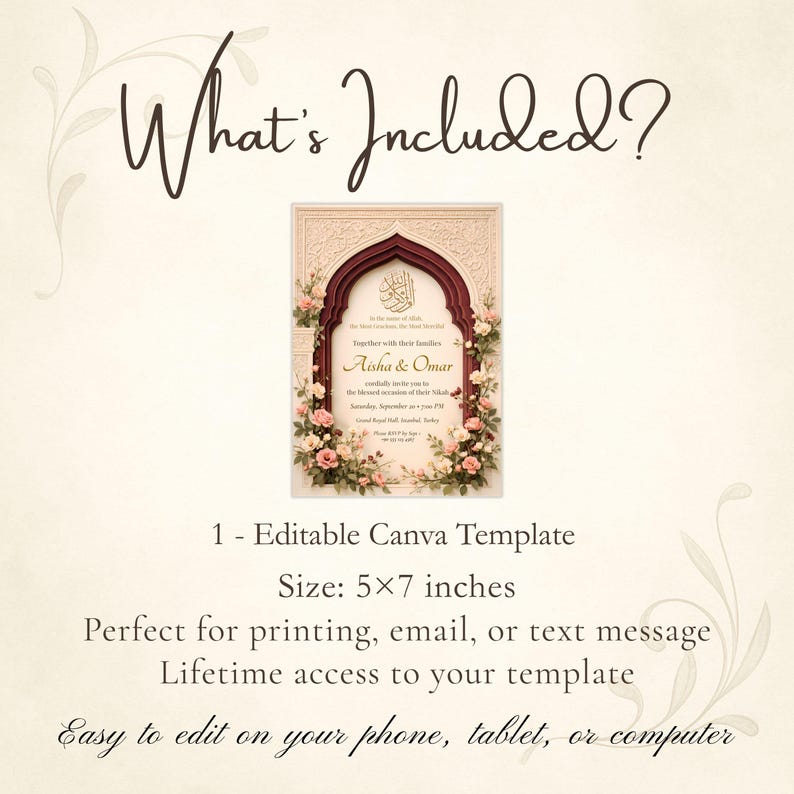 May include: An invitation template with a floral design, featuring the names Aisha & Omar. The invitation is 5x7 inches and includes the text "What's Included?" and "Easy to edit on your phone, tablet, or computer."