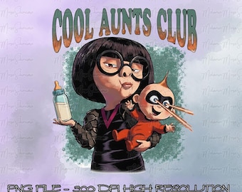 Cool Aunts Club Edna Mode Disney Png, Tante rigolote Png, Cadeaux nouvelle tante, Faire-part de grossesse, Cadeau pour tante, Les Indestructibles Png