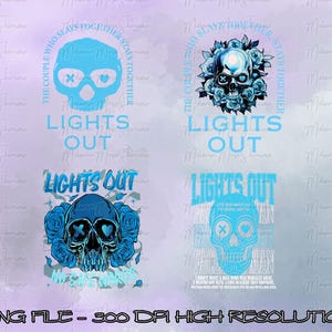 May include: Four digital art designs featuring skulls and roses in shades of blue. The phrase "LIGHTS OUT" is prominently displayed, along with the text "THE COUPLE WHO SLAYS TOGETHER STAYS TOGETHER". The bottom design includes the text "FACE MAN".