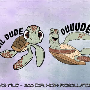 May include: Two cartoon sea turtles with the phrases "LIL DUDE" and "DUUUUDE" in black text. The turtles have green flippers and brown shells. The image also includes the text "PNG FILE - 300 DPI HIGH RESOLUTION".