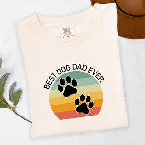 Best Dog Dad Ever Comfort Colors® Tee, Personalized Dog Dad Custom Gift, Cute New Pet Dad Father’s Day Present