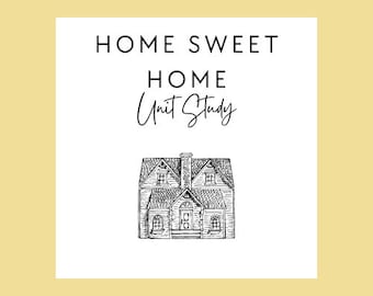 Home Sweet Home Unit Study