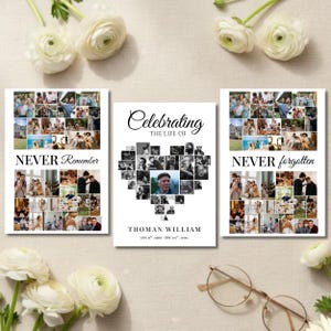 May include: Three memorial prints with photo collages. The center print says "Celebrating the Life of" and includes a heart-shaped collage. The other two prints say "NEVER Remember" and "NEVER forgotten". White flowers and glasses are in the foreground.