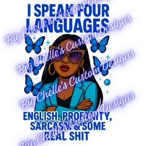 Sassy Quote PNG Bundle - I Speak Four Languages - Black Woman Clipart - Sarcastic Funny Shirt Designs - Digital Download