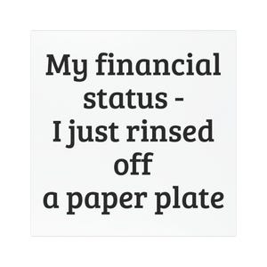 Financial Status Car Magnet - Funny Quote, Auto Accessory, Gift for Him/Her, Road Trip Decor, Humor for Cars, 2548S