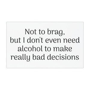 Funny Car Magnet, Humor Magnet for Vehicle, Not to Brag Gift, Decision-Maker Car Decor, Unique Gift Idea, Quirky Vehicle Accessories