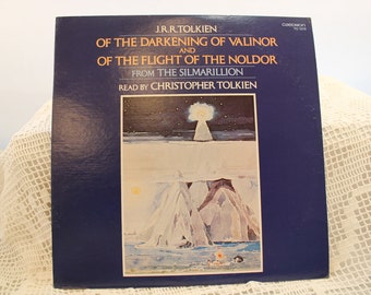 JRR Tolkien, Of the Darkening of Valinor and Of the Flight of the Noldor.  From the Silmarillion, 1995, Christopher Tolkien, Vinyl, Album