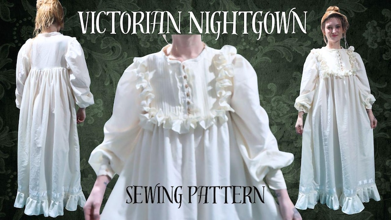 May include: A cream-colored nightgown featuring long sleeves, a button-up front, and ruffled detailing along the chest and hem. The text VICTORIAN NIGHTGOWN SEWING PATTERN is displayed in a dark font across the top and bottom of the image.