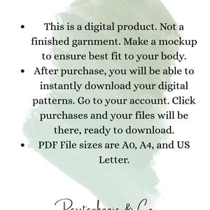 May include: A digital product information card with a sage green watercolor background. The text reads: IMPORTANT REMINDER: This is a digital product. Not a finished garment. Make a mockup to ensure best fit to your body. After purchase, you will be able to instantly download your digital patterns. Go to your account. Click purchases and your files will be there, ready to download. PDF File sizes are A0, A4, and US Letter. Perstephanie & Co. Sewing Patterns.