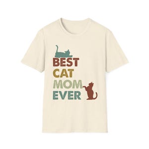 Best Cat Mom Ever Unisex T-Shirt, Cat Lover Gift, Pet Mom Apparel, Cute Cat Tee, Animal Lover Shirt, Mother&#39;s Day Gift