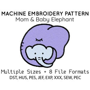 Mom & Baby Elephant EMBROIDERY MACHINE FILES pattern design hus jef pes dst all formats zoo animal Instant Download digital applique cute