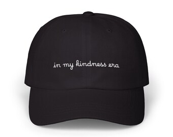 Embroidered Dad Hat: Be Kind, Kindness Era, Adjustable Cap