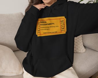 Radical Accountability Ticket Hoodie | Ticket Graphic Sweatshirt
