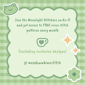 Op de afbeelding: Een lichtgroene afbeelding met de tekst "Join the Moonlight Stitchers on Ko-fi and get access to FREE cross stitch patterns every month (including exclusive designs) @meadowwhimxstitch". De achtergrond is een lichtgroen ruitpatroon.