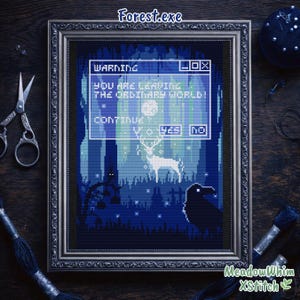 May include: Cross-stitch art in a decorative frame. The artwork features a pixelated forest scene in shades of blue, with a deer, raven, and text that reads "WARNING, YOU ARE LEAVING THE ORDINARY WORLD! CONTINUE? YES NO". The text "Forest.exe" and "MeadowWhim XStitch" are also visible.