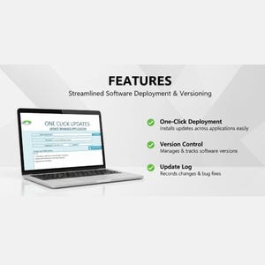 May include: A laptop showing "ONE CLICK UPDATES UPDATE MANAGER APPLICATION" and "FEATURES". The image details software deployment features: One-Click Deployment, Version Control, and Update Log.
