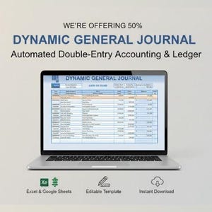 Könnte beinhalten: Ein Laptop mit einer Tabelle namens "DYNAMIC GENERAL JOURNAL". Der Bildschirm zeigt Finanzdaten in Zeilen und Spalten. Der Text oben lautet "WE'RE OFFERING 50%" und "Automated Double-Entry Accounting & Ledger". Symbole darunter zeigen Excel & Google Sheets, Bearbeitbare Vorlage und Sofort-Download.