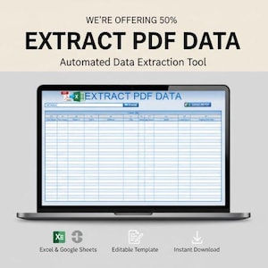 May include: A laptop displays a spreadsheet with the text "EXTRACT PDF DATA." The image promotes an automated data extraction tool, offering 50% off. Icons below indicate compatibility with Excel & Google Sheets, an editable template, and instant download.