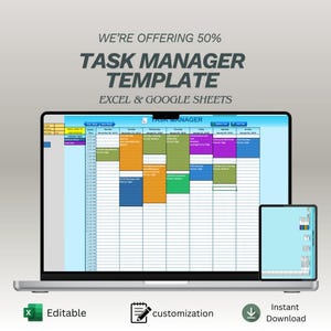 May include: A laptop and tablet display a task manager template. The laptop screen shows a detailed schedule with color-coded blocks. Text at the top reads "WE'RE OFFERING 50% TASK MANAGER TEMPLATE EXCEL & GOOGLE SHEETS". Icons indicate editability, customization, and instant download.
